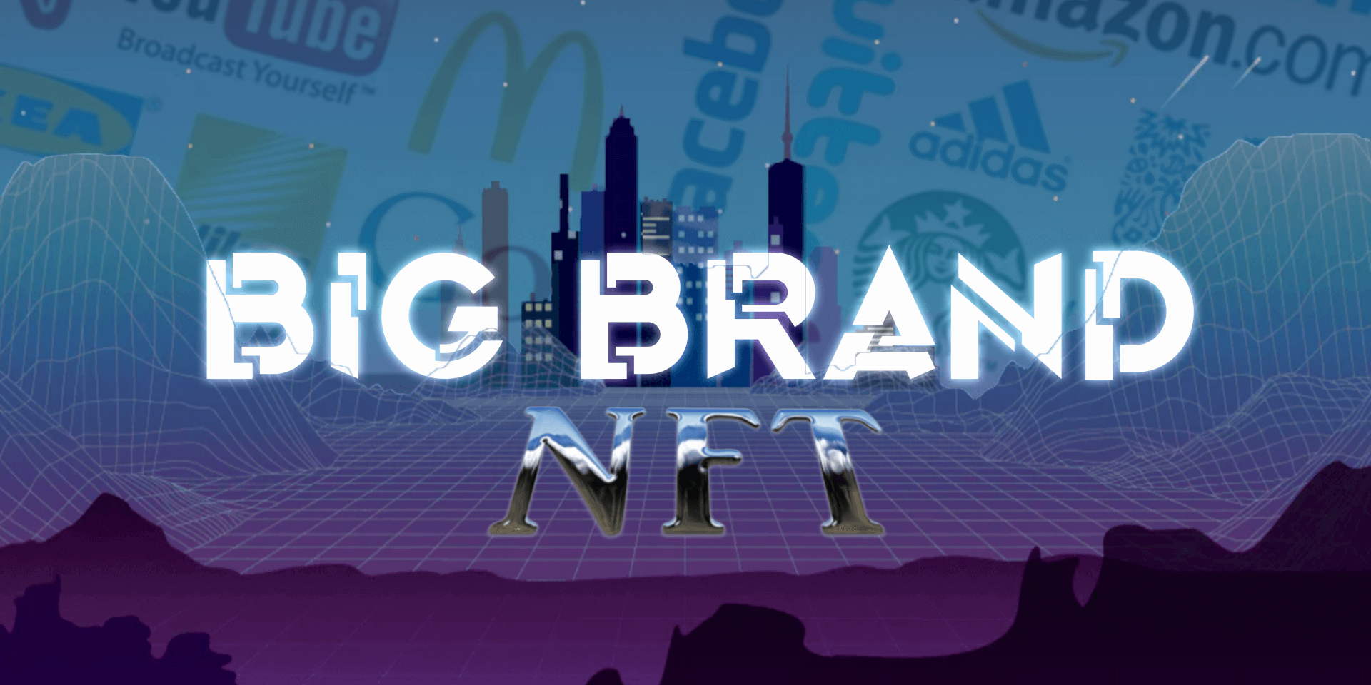big brand NFT (1) Big Brand NFTs are Unleasing a Future of Web 3 Art World